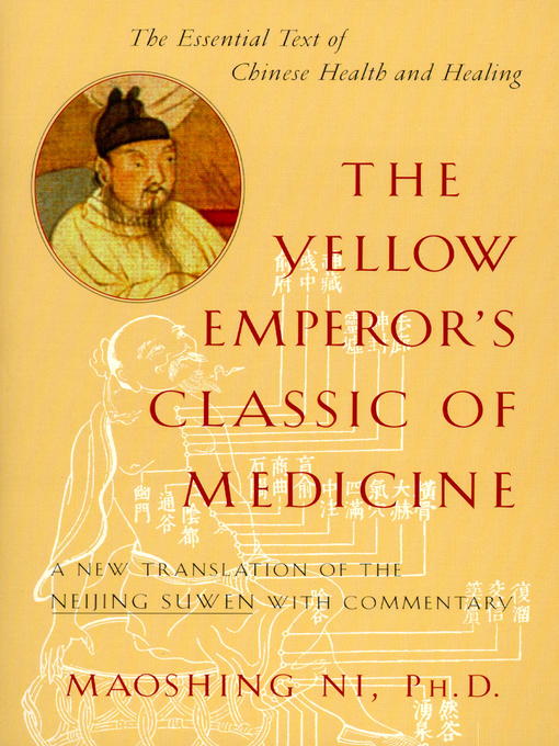 Title details for The Yellow Emperor's Classic of Medicine by Maoshing Ni - Wait list